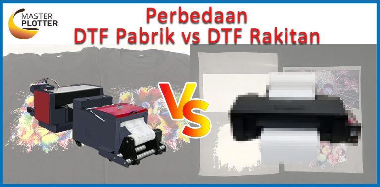 DTF Pabrik dan DTF Rakitan