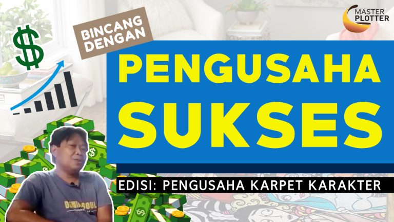 Bincang dengan Pengusaha Sukses – Edisi Pengusaha Karpet Karakter